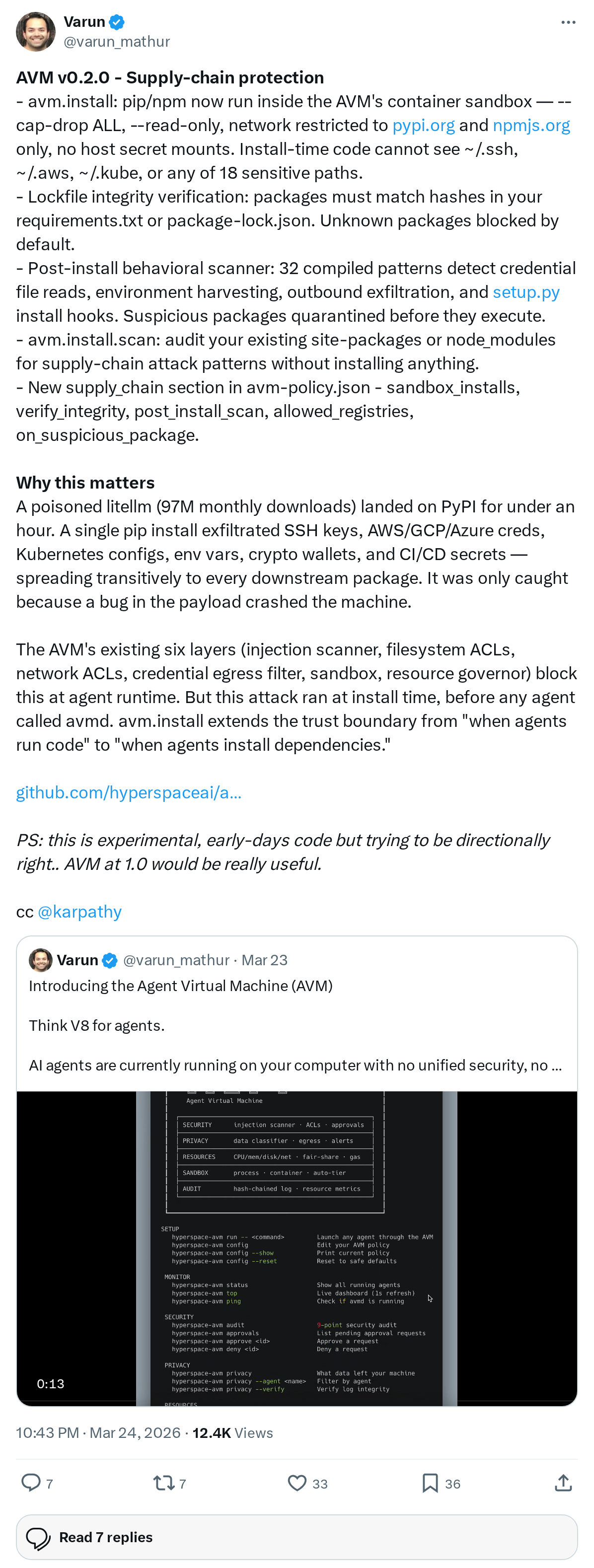 AVM v0.2.0 - Supply-chain protection
- avm.install: pip/npm now run inside the AVM's container sandbox — --cap-drop ALL, --read-only, networ